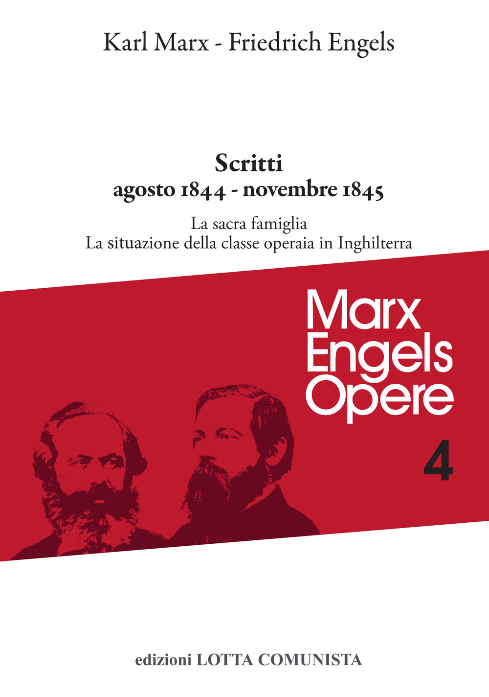 Opere complete. Vol. 4: Scritti agosto 1844-novembre 1845