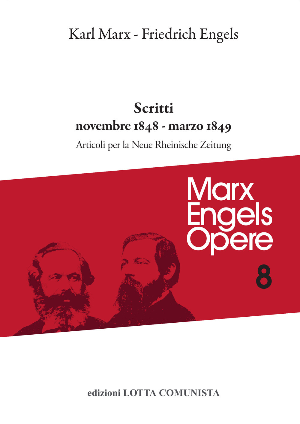 Opere complete. Vol. 8: Scritti novembre 1848-marzo 1849