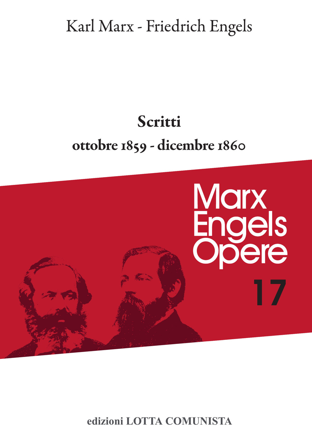 Opere complete. Vol. 17: Scritti ottobre 1859-dicembre 1860