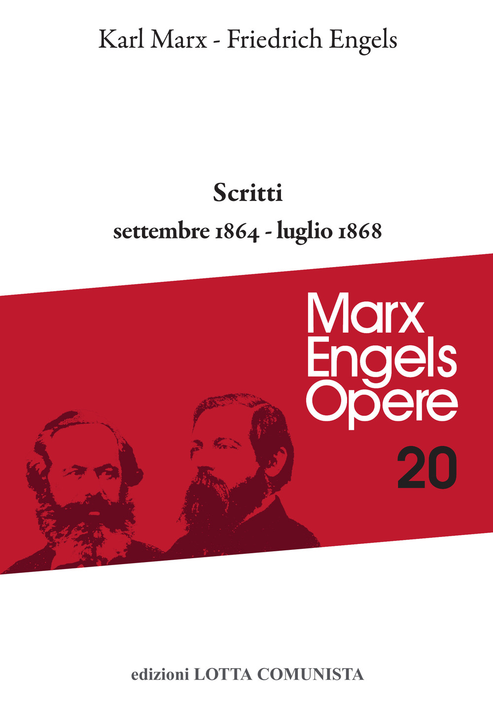 Opere complete. Vol. 20: Scritti settembre 1864-luglio 1868
