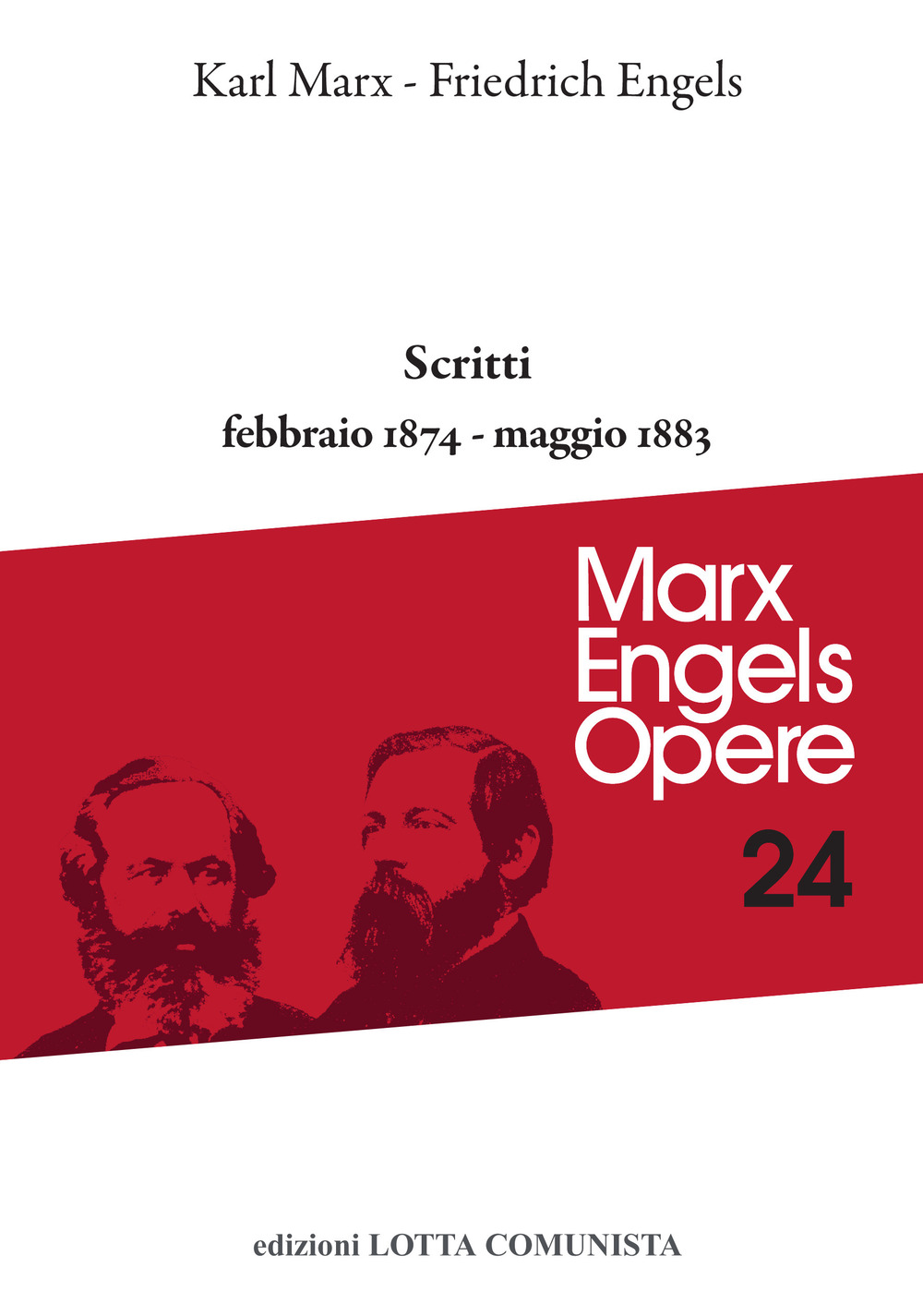 Opere complete. Vol. 24: Scritti febbraio 1874-maggio 1833