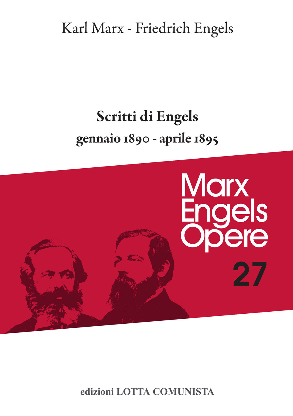 Opere complete. Vol. 27: Scritti di Engels. Gennaio 1890-aprile 1895