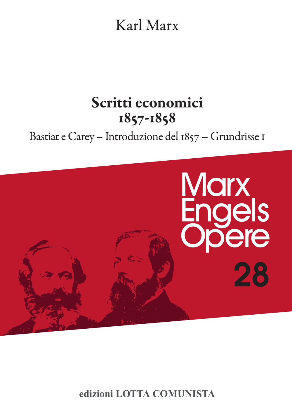 Opere. Vol. 28/1: Scritti economici 1857-1858