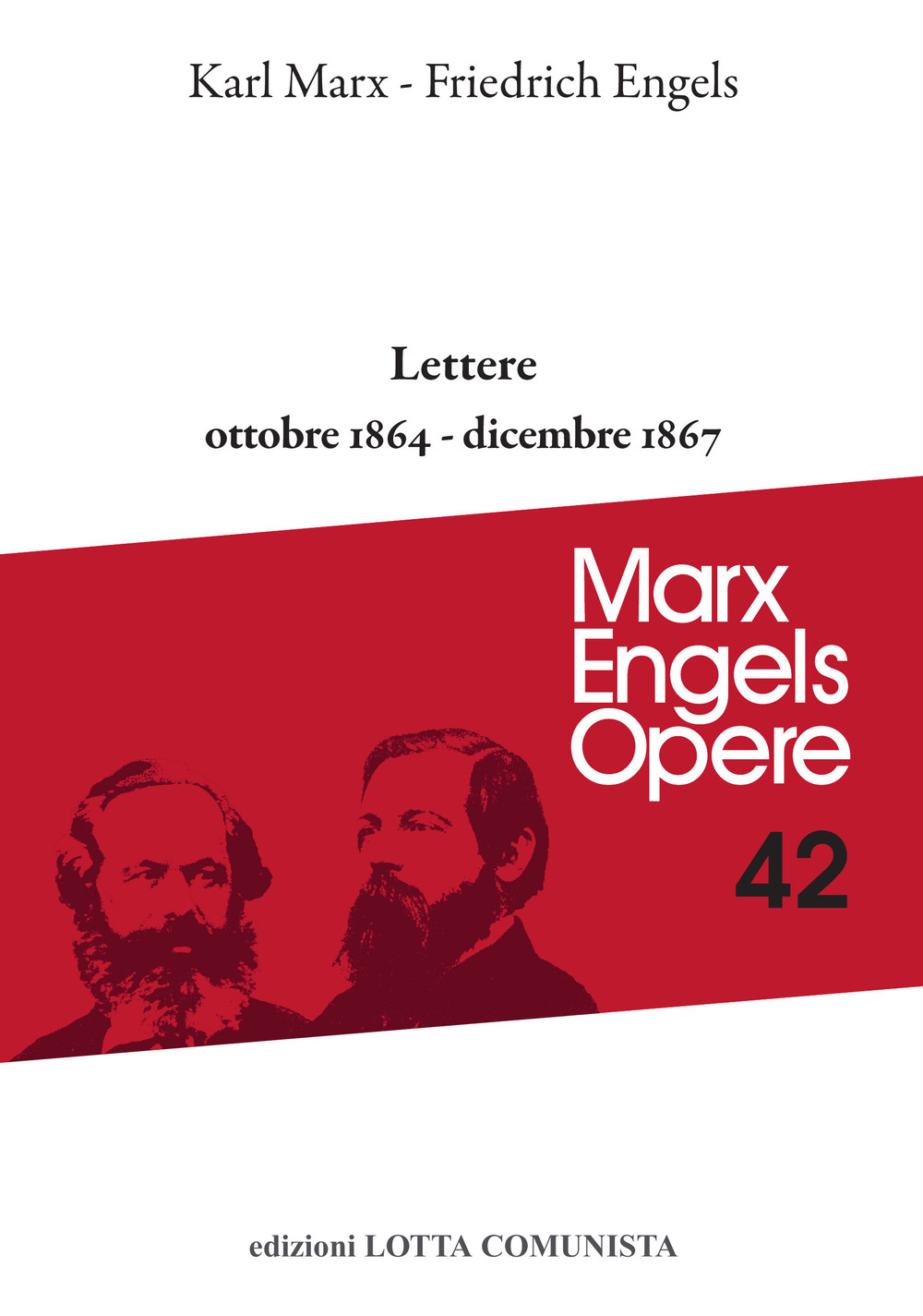 Opere complete. Vol. 42: Lettere ottobre 1864-dicembre 1867