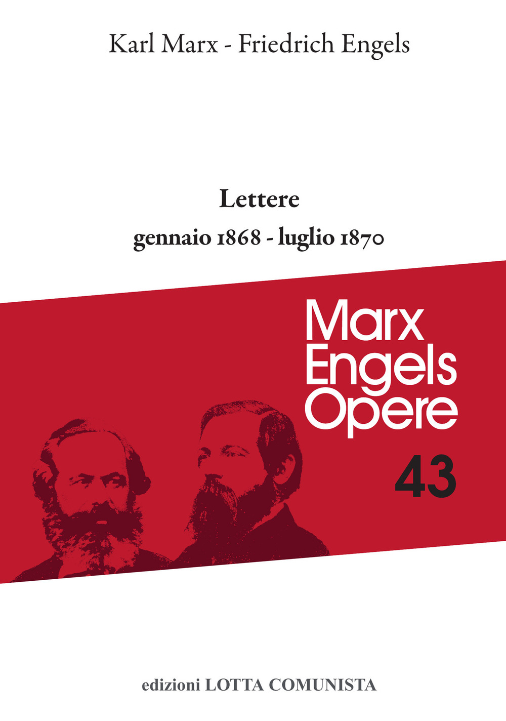 Opere complete. Vol. 43: Lettere gennaio 1868-luglio 1870