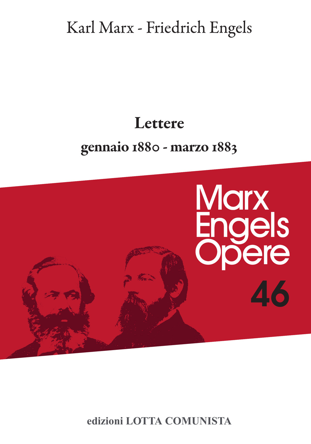 Opere complete. Vol. 46: Lettere gennaio 1880-marzo 1883