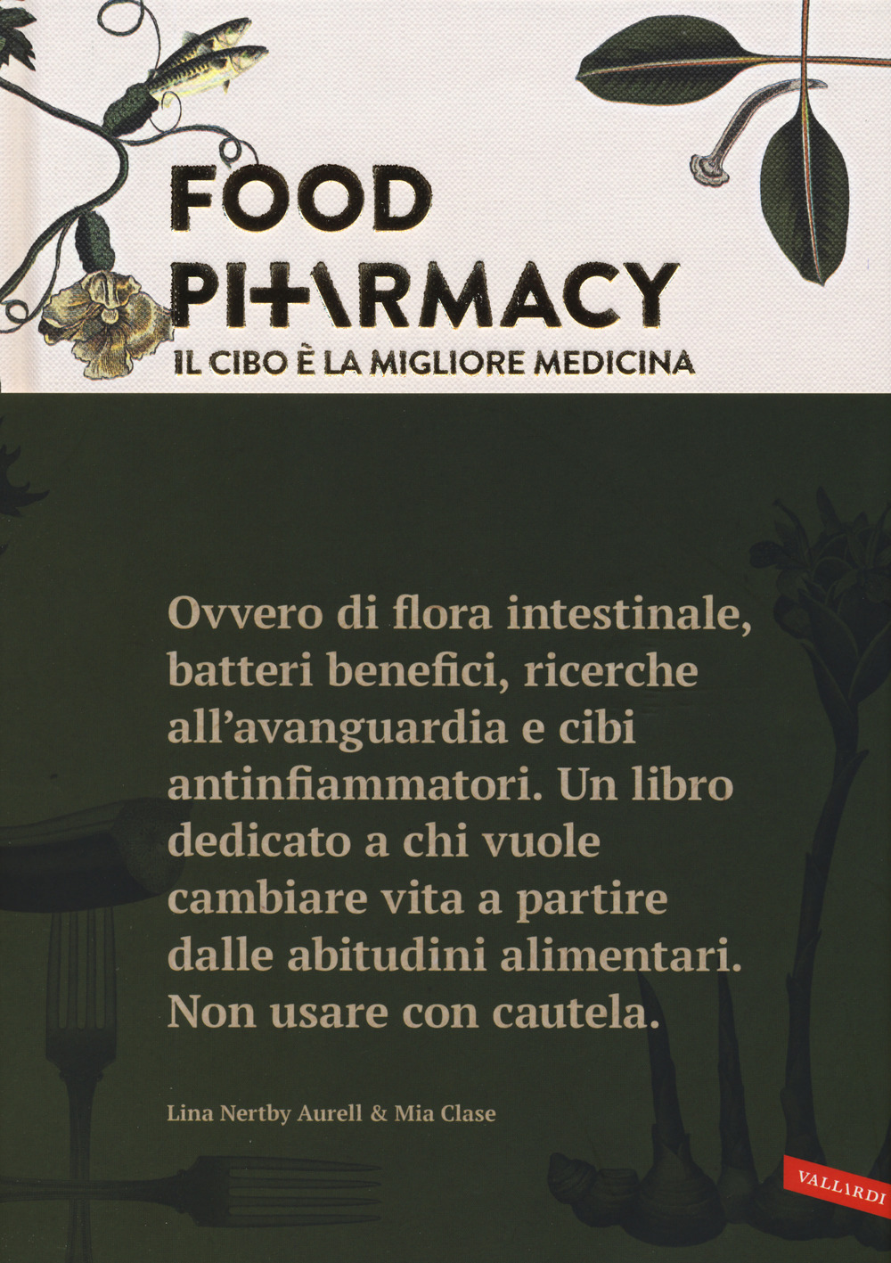 Food pharmacy. Il cibo è la migliore medicina