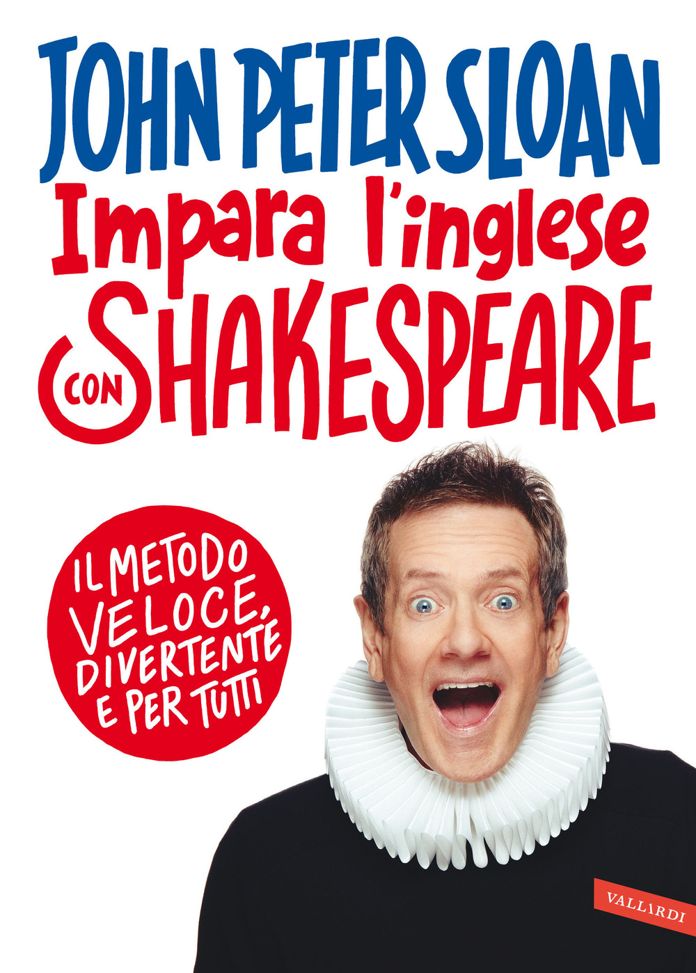 Impara l'inglese con Shakespeare. Il metodo veloce, divertente e per tutti