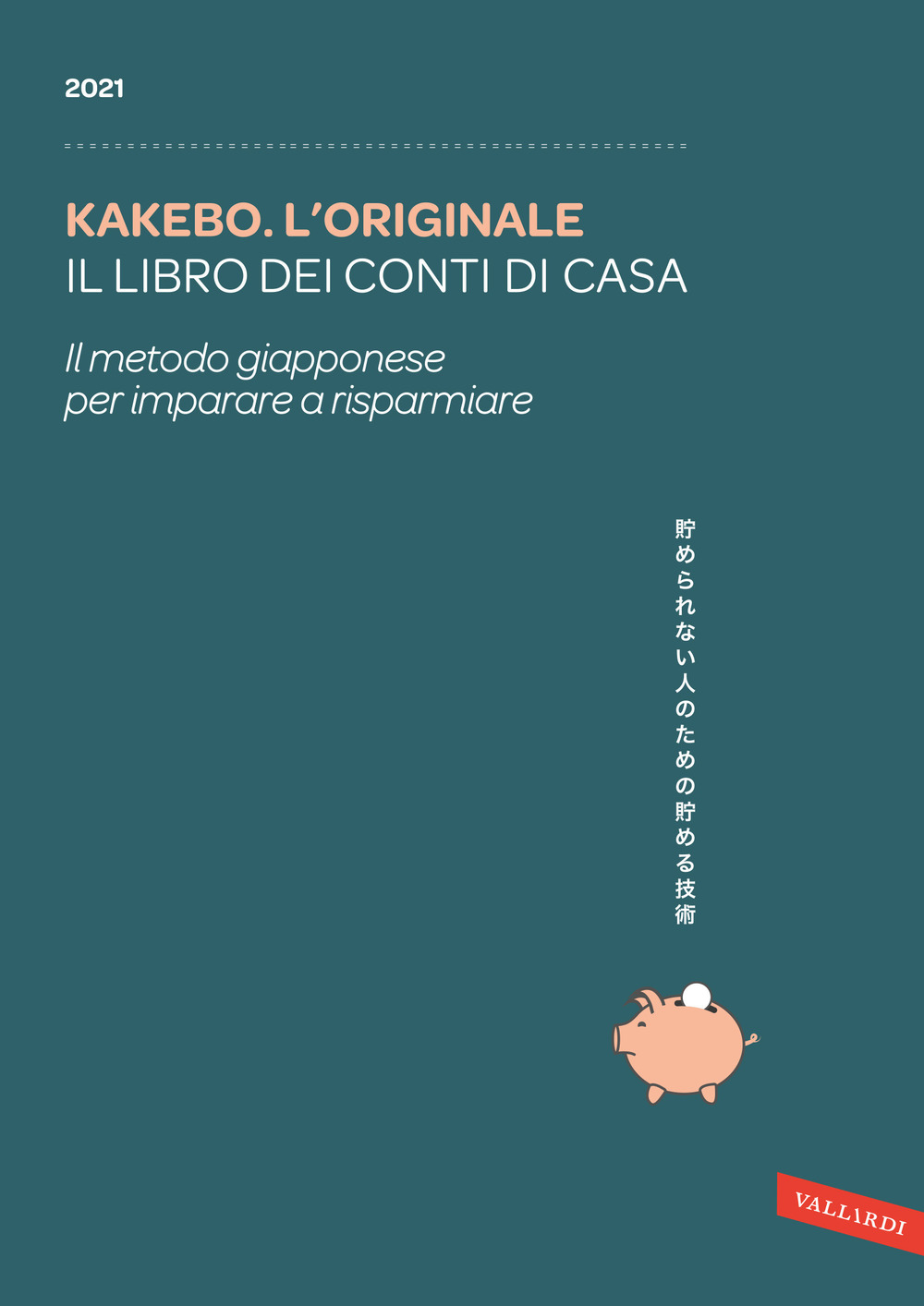 KAKEBO. L'ORIGINALE 2021. IL LIBRO DEI CONTI DI CASA - A - 9788855052665