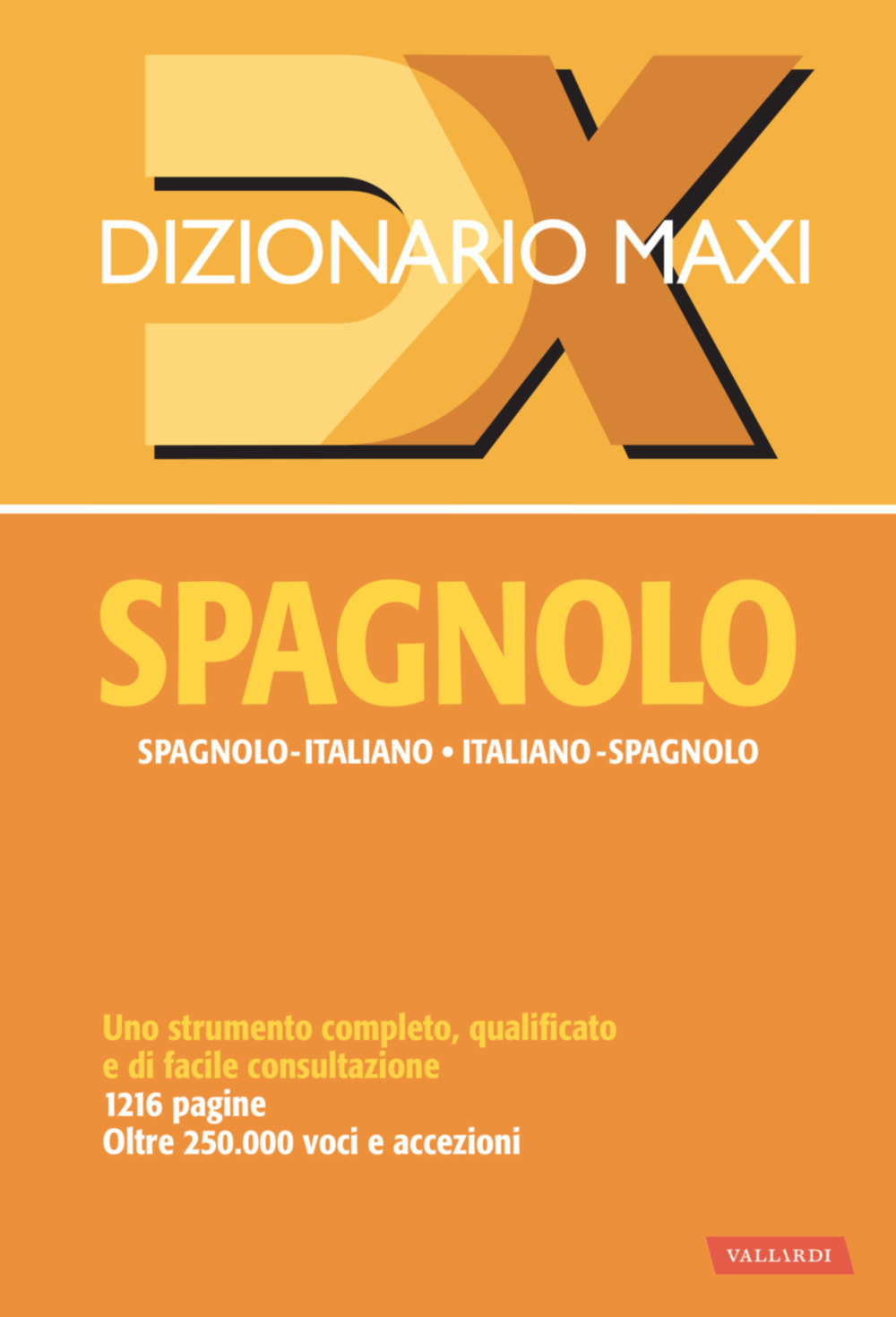 Dizionario maxi. Spagnolo. Spagnolo-italiano, italiano spagnolo