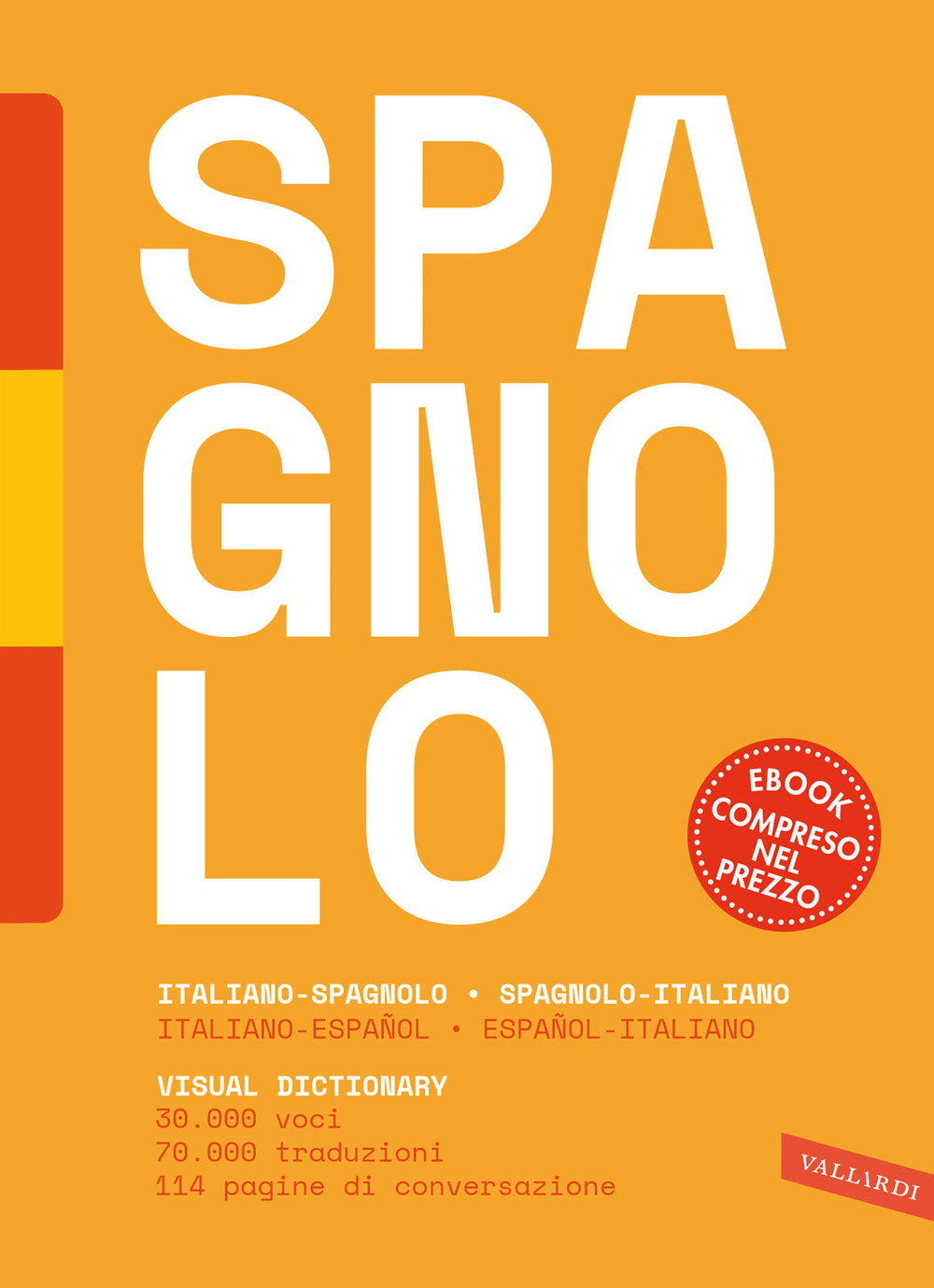 Dizionario spagnolo. Italiano-spagnolo, spagnolo-italiano. Con e-book