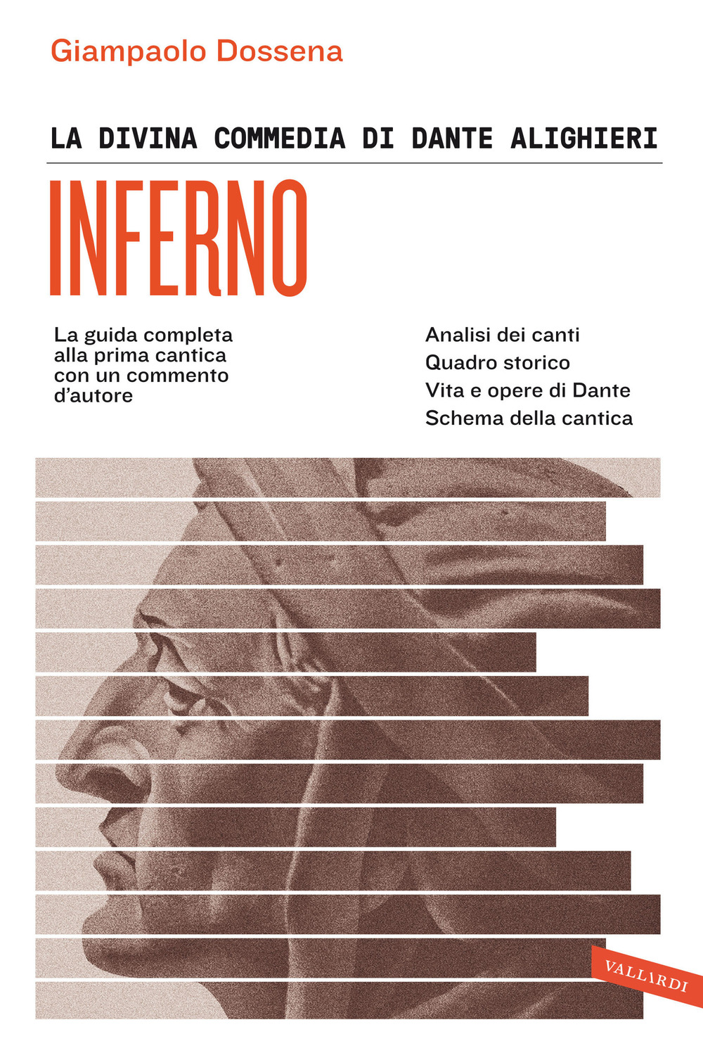 La Divina Commedia di Dante Alighieri. Inferno. La guida completa alla prima cantica con un commento d'autore