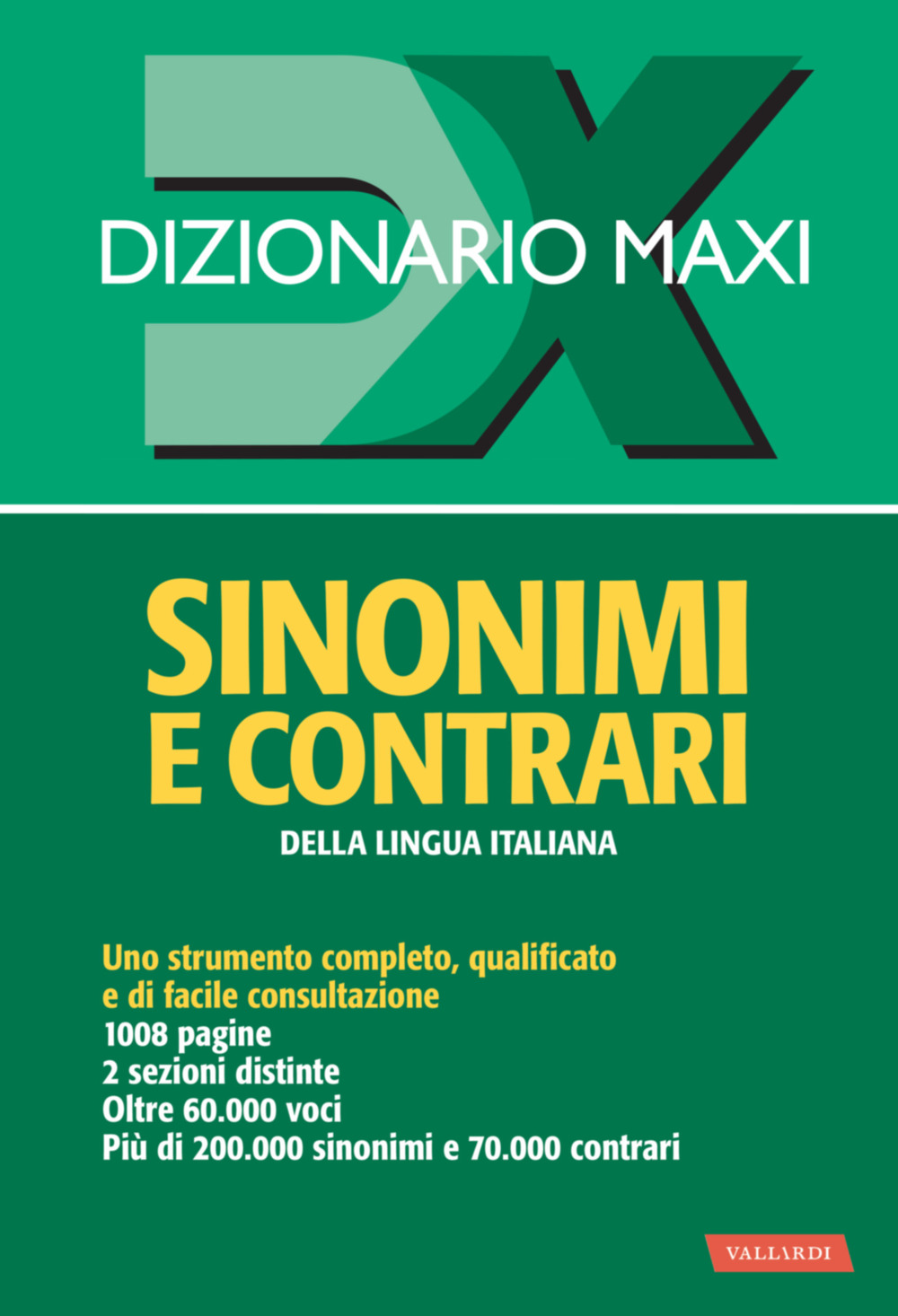 Dizionario maxi. Sinonimi e contrari della lingua italiana