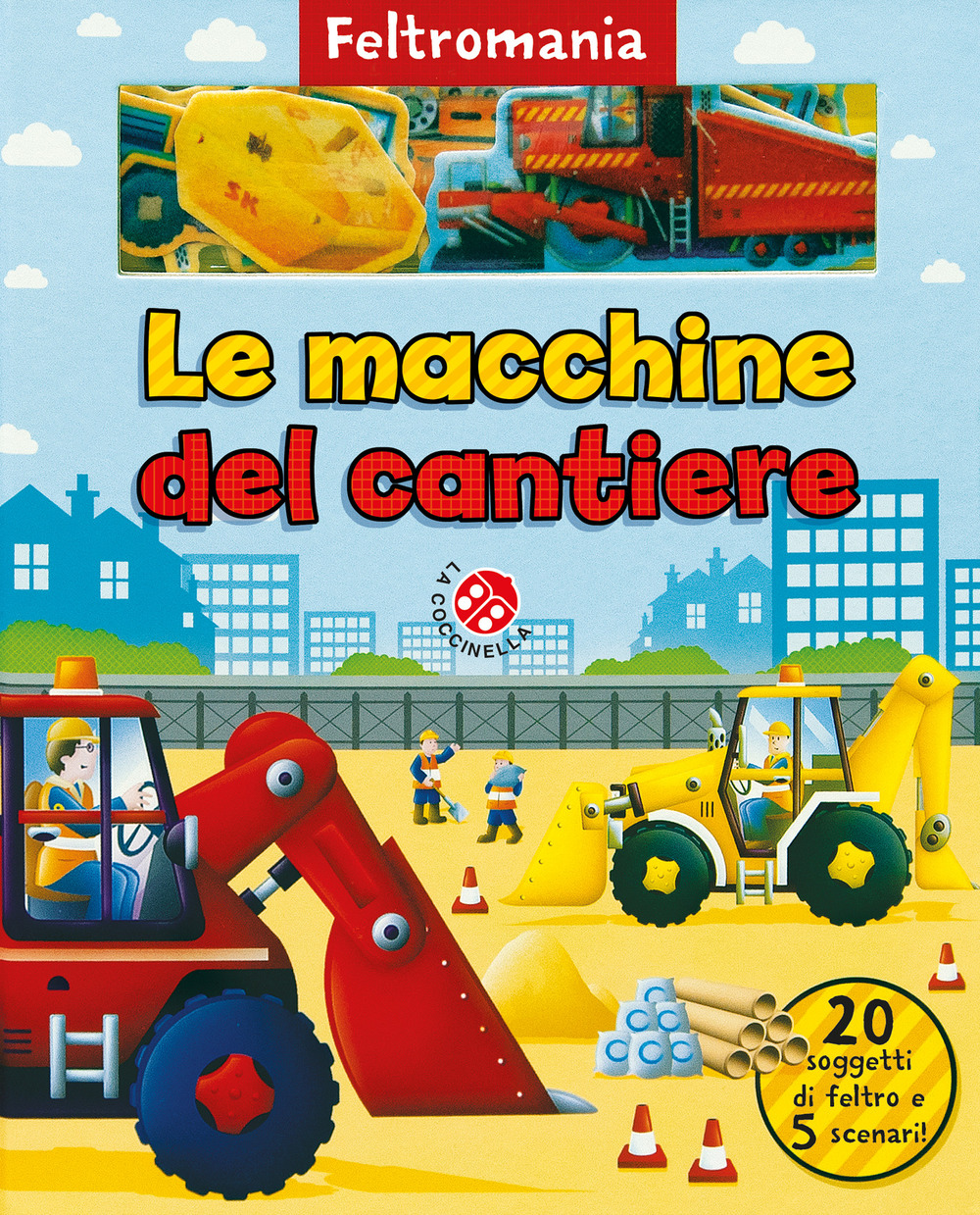 Le macchine da cantiere. Ediz. a colori