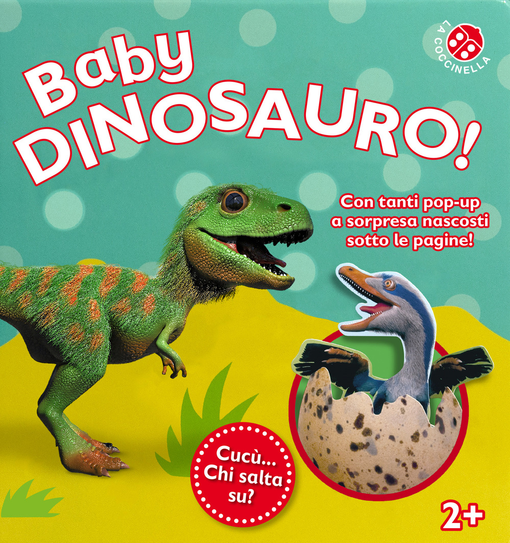 Baby dinosauro. Cucù... chi salta su? Libro pop-up. Ediz. illustrata