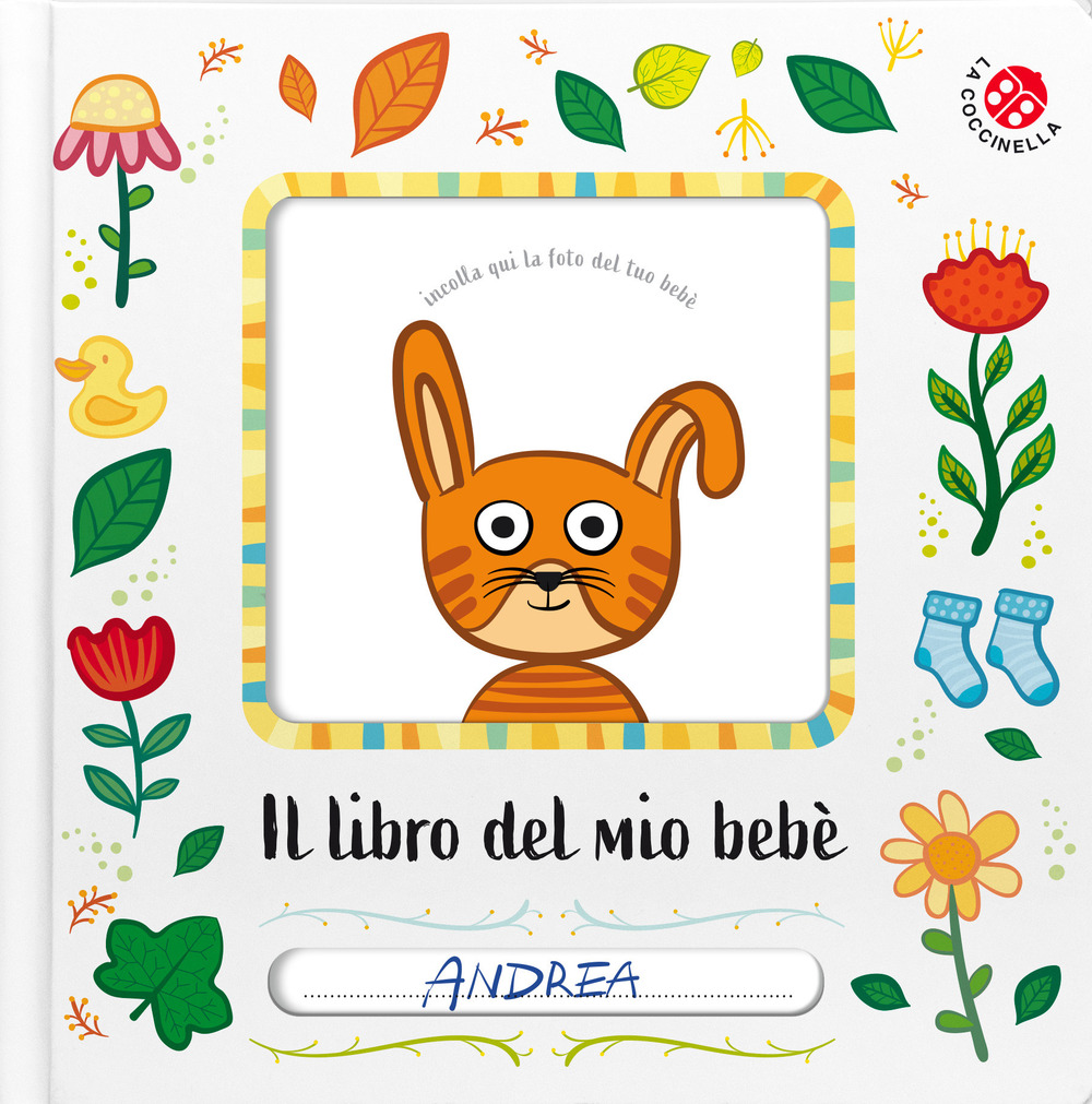 Il libro del mio bebè. Ediz. a colori