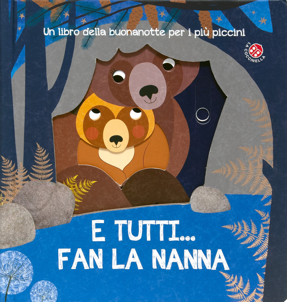 E tutti... fan la nanna. Ediz. a colori