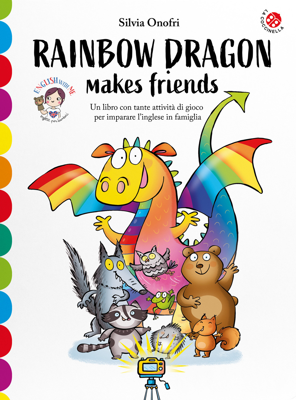 Rainbow dragon makes friends. Una storia e tante attività per imparare l'inglese giocando. English with me. Con 36 flash card. Con Contenuto digitale per download