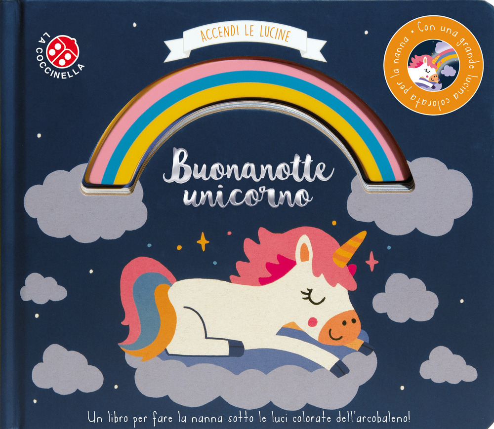 Buonanotte unicorno. Accendi le lucine. Ediz. a colori