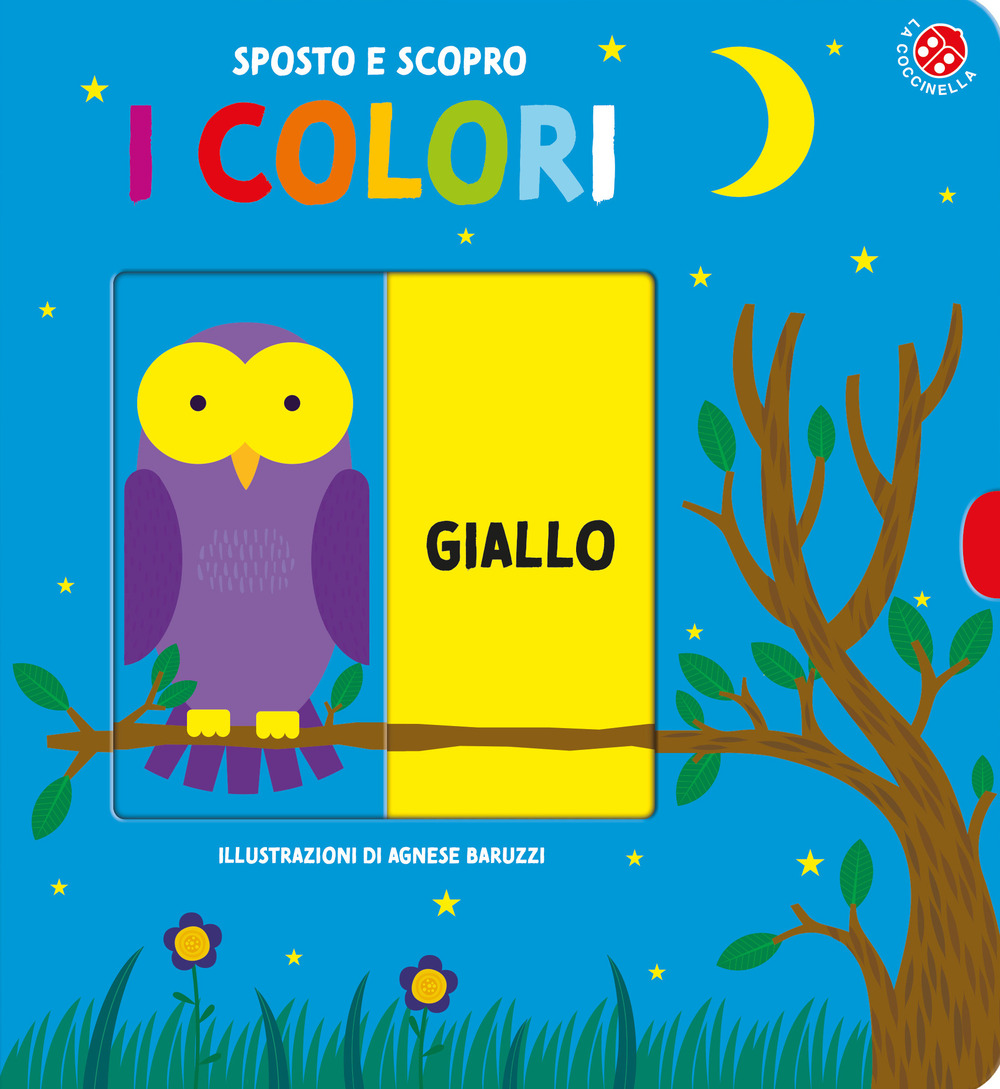 I colori. Sposto e scopro. Ediz. a colori