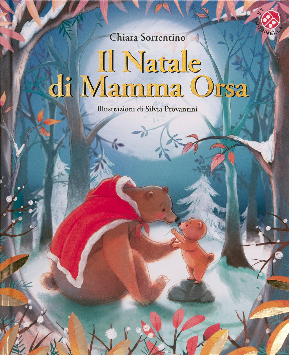 Il Natale di mamma orsa. Ediz. a colori