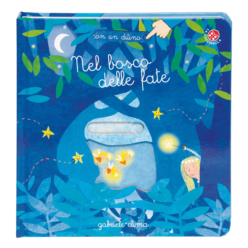 Nel bosco delle fate. Ediz. a colori