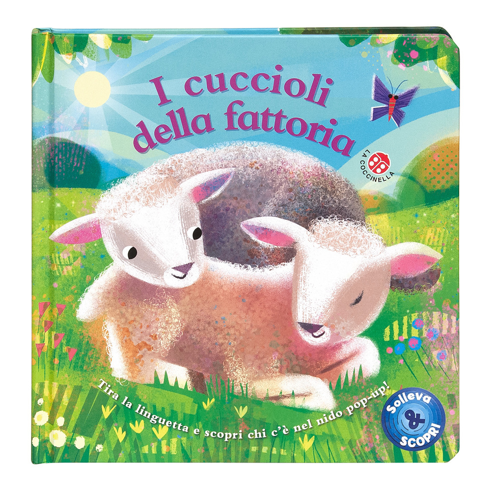 Solleva e scopri i cuccioli della fattoria. Tira la linguetta e scopri chi c'è nel nido pop-up! Ediz. a colori
