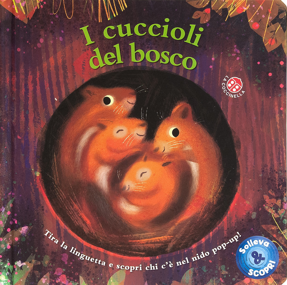 Solleva e scopri i cuccioli del bosco. Tira la linguetta e scopri chi c'è nel nido pop-up! Ediz. a colori
