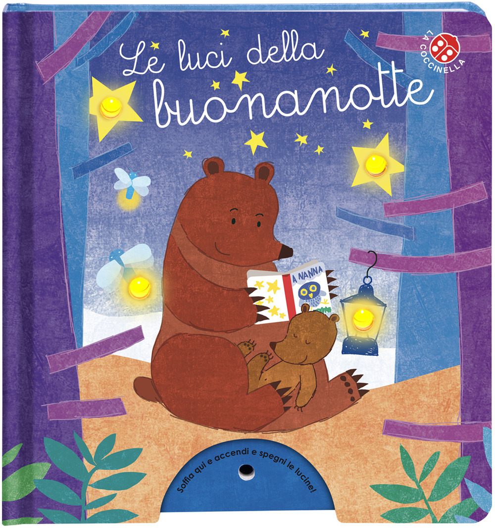 Le luci della buonanotte. Libro con lucine che si accendono con un soffio. Ediz. a colori