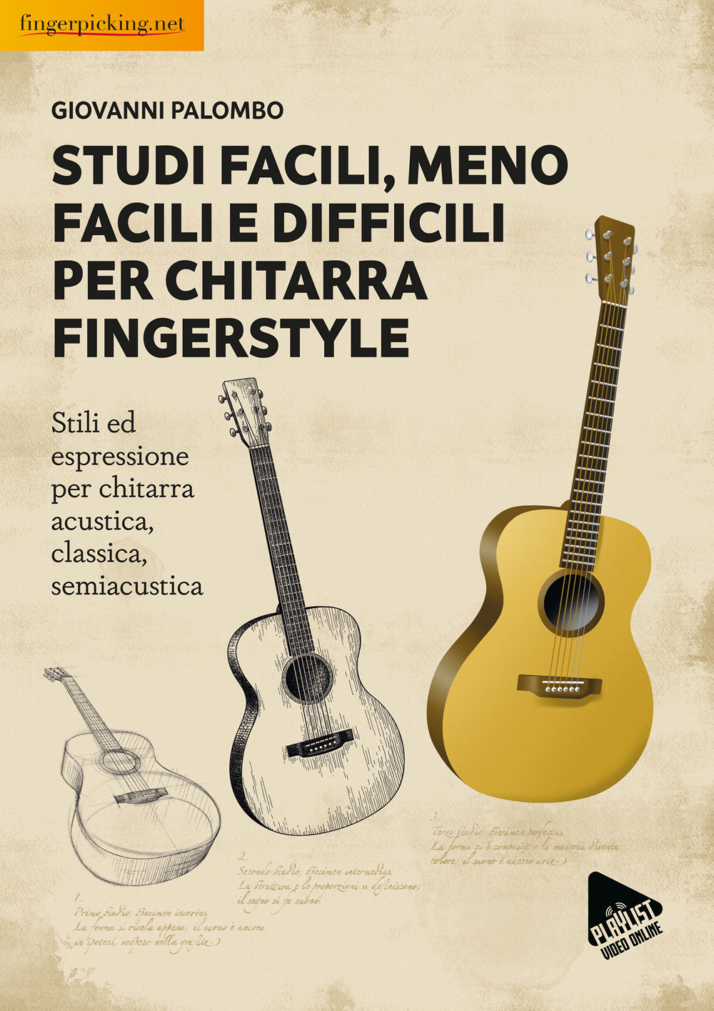 Studi facili, meno facili e difficili per chitarra fingerstyle. Stili ed espressione per chitarra acustica, classica, semiacustica