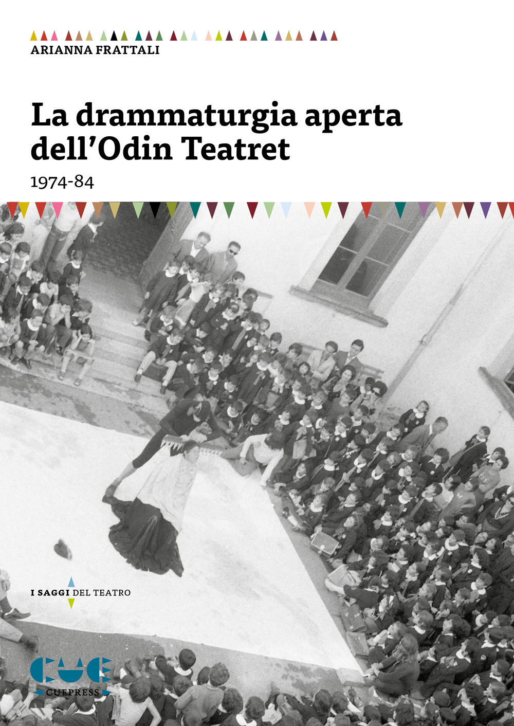 La drammaturgia aperta dell'Odin Teatret (1974-84)