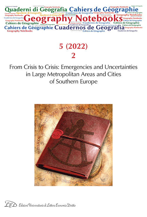 Geography notebooks. Ediz. italiana, inglese, francese (2022). Vol. 5/2: From crisis to crisis: emergencies and uncertainties in large metropolitan areas and cities of Southern Europe
