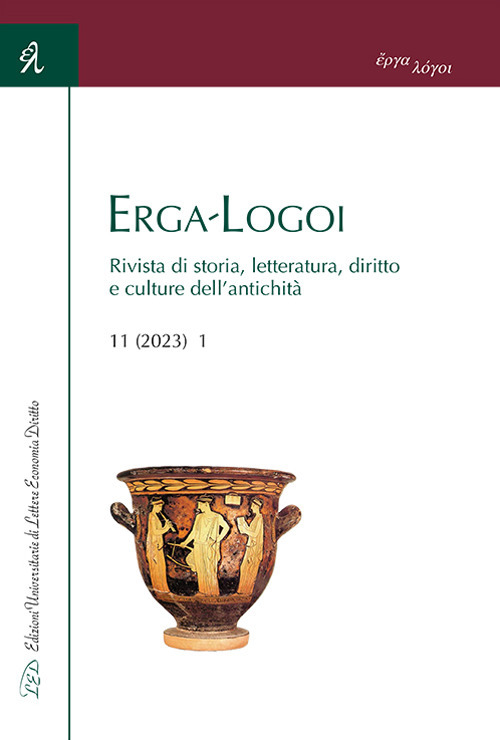Erga-Logoi. Rivista di storia, letteratura, diritto e culture dell'antichità (2023). Vol. 11/1