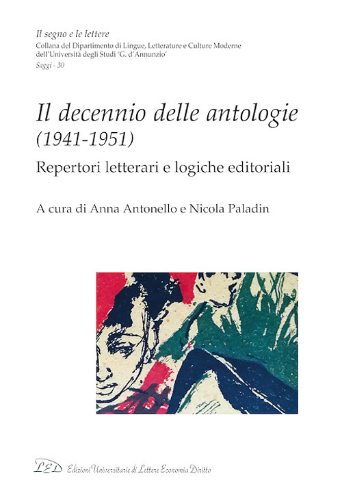 Il decennio delle antologie (1941-1951). Repertori letterari e logiche editoriali