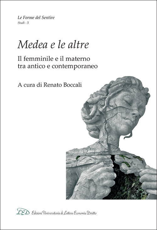Medea e le altre. Il femminile e il materno tra antico e contemporaneo