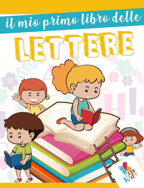 Il mio primo libro delle lettere. Ediz. illustrata