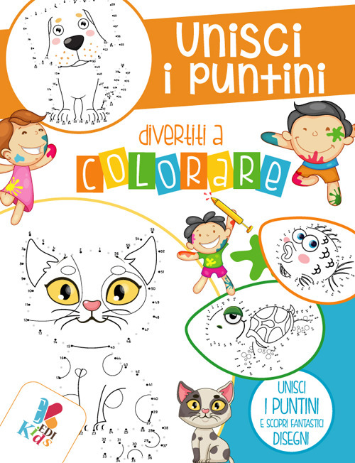 Unisci i puntini. Divertiti a colorare. Ediz. illustrata