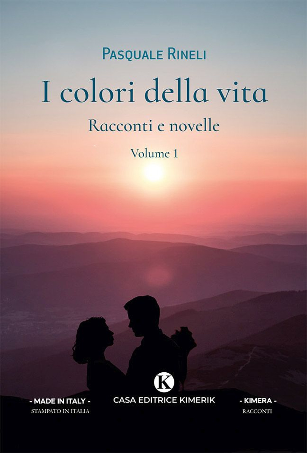 I colori della vita. Racconti e novelle. Vol. 1