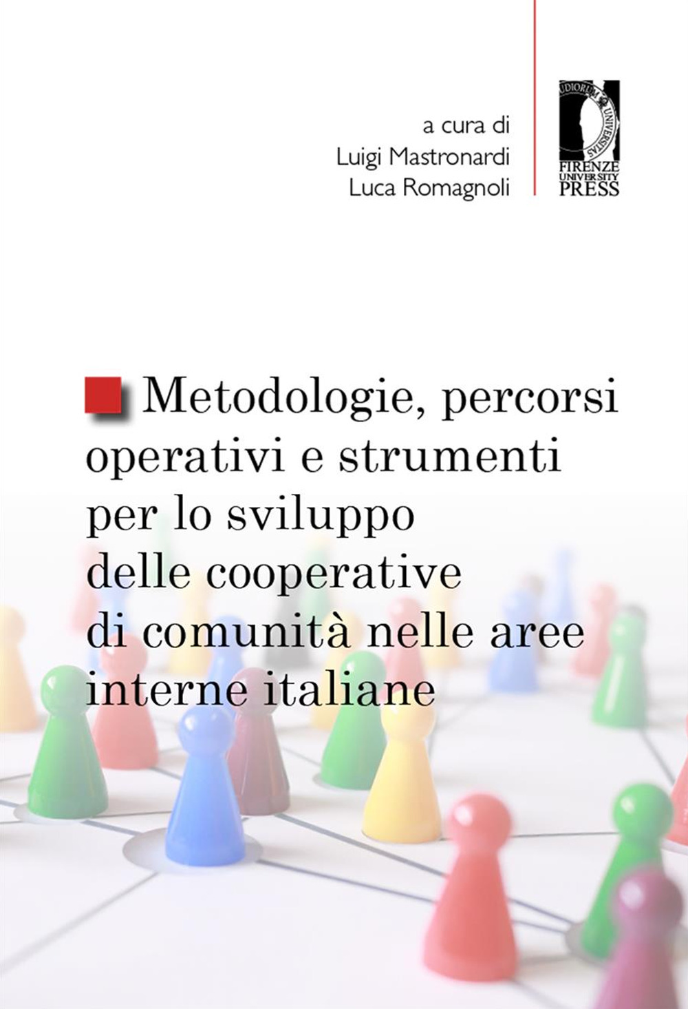 Metodologie, percorsi operativi e strumenti per lo sviluppo delle cooperative di comunità nelle aree interne italiane