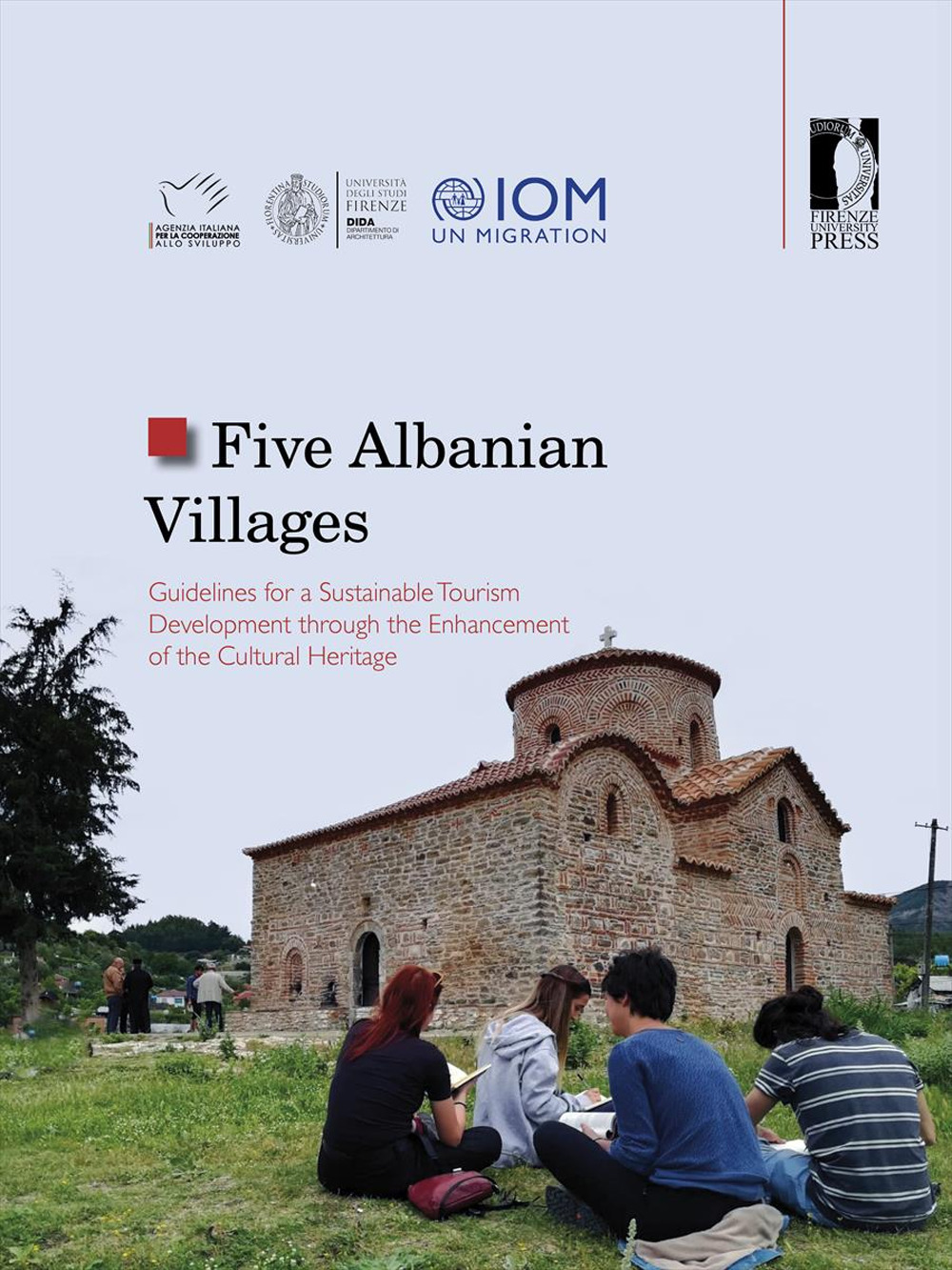 Five Albanian villages. Guidelines for a sustainable tourism development through the enhancement of the cultural heritage