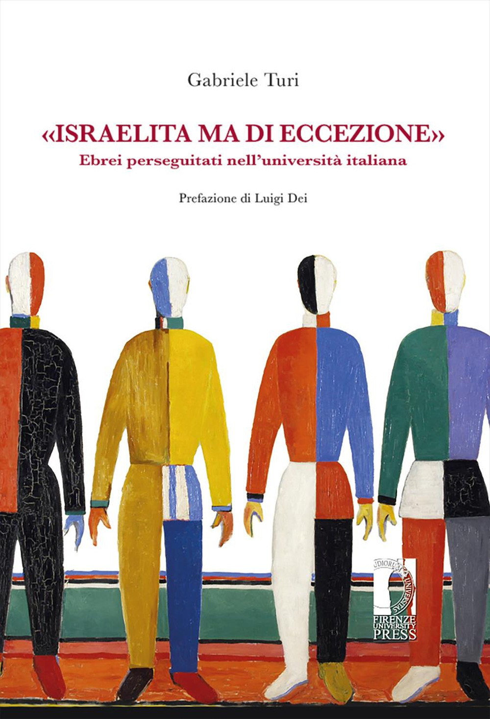 «Israelita ma di eccezione». Ebrei perseguitati nell'università italiana