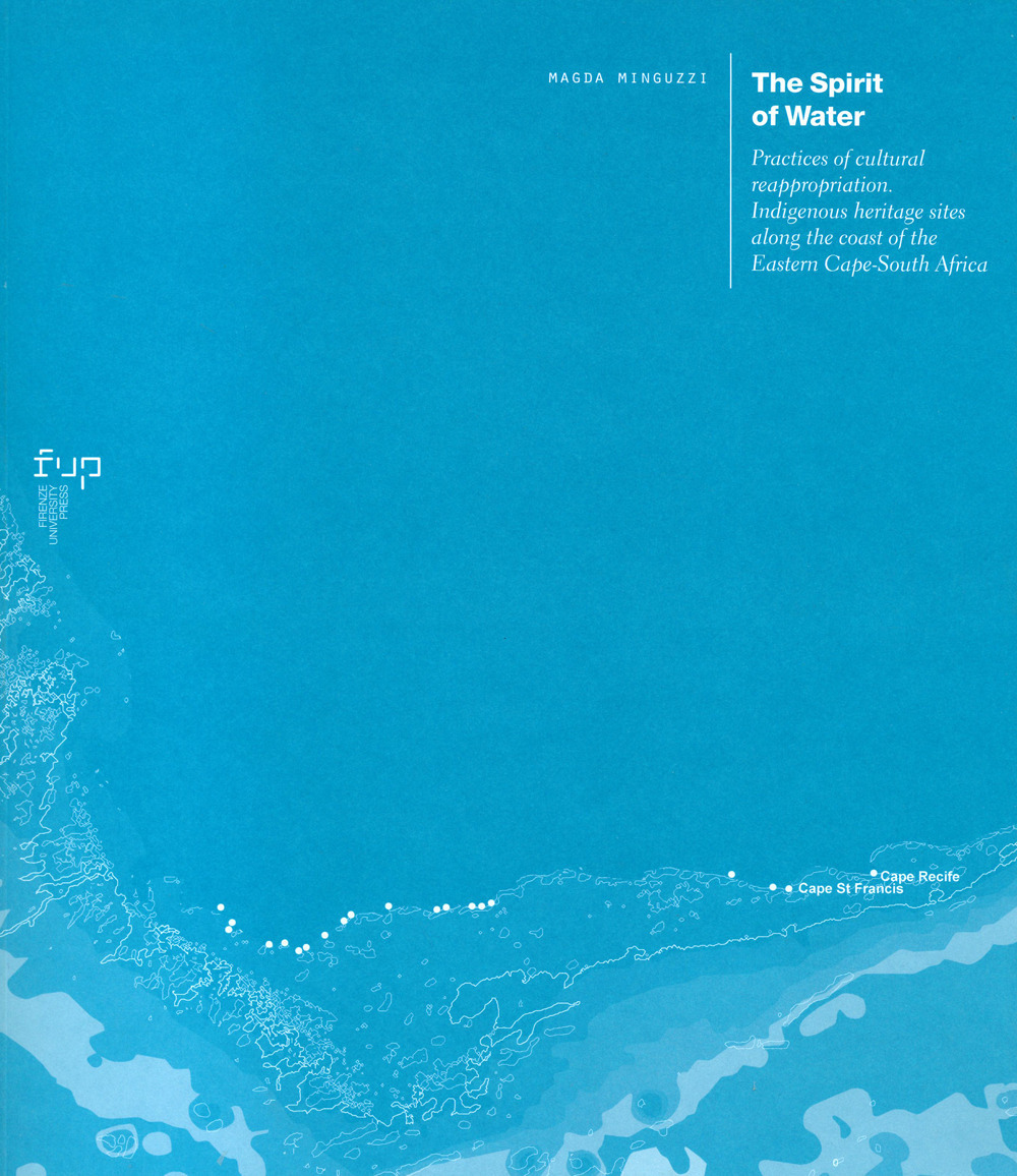 The spirit of water. Practices of cultural reappropriation. Indigenous heritage sites along the coast of the Eastern Cape-South Africa