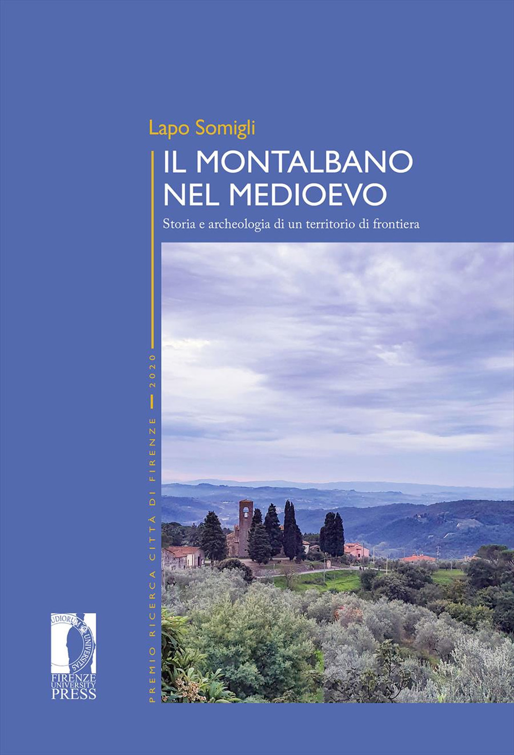 Il Montalbano nel Medioevo. Storia e archeologia di un territorio di frontiera