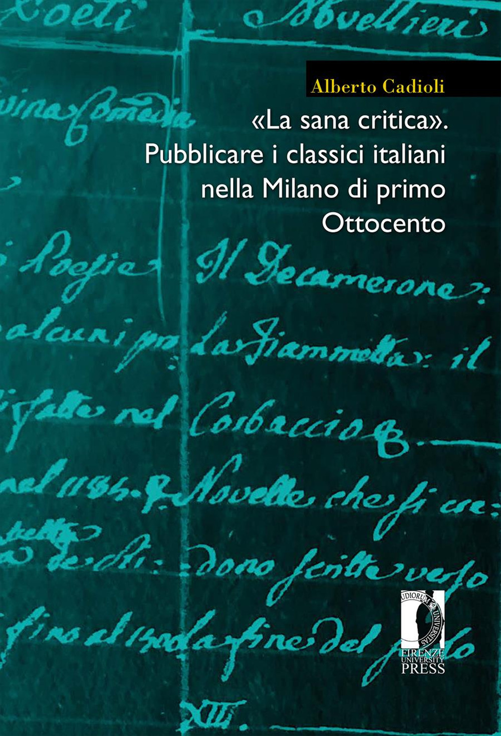 «La sana critica». Pubblicare i classici italiani nella Milano di primo Ottocento