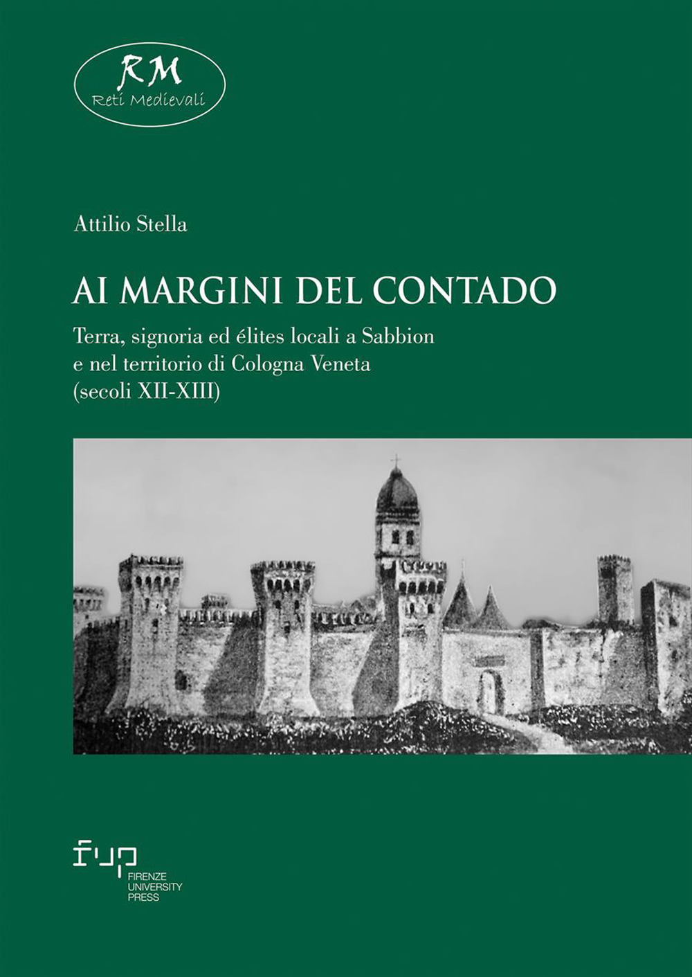 Ai margini del contado. Terra, signoria ed élites locali a Sabbion e nel territorio di Cologna Veneta (secoli XII-XIII)