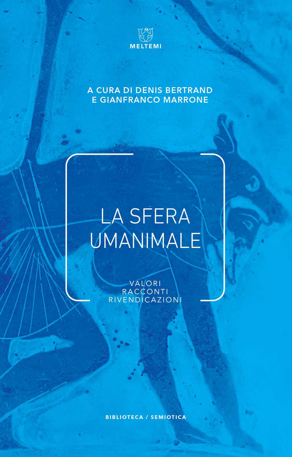 La sfera umanimale. Valori, racconti, rivendicazioni