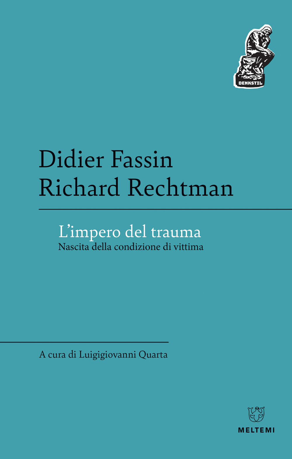 L'impero del trauma. Nascita della condizione di vittima