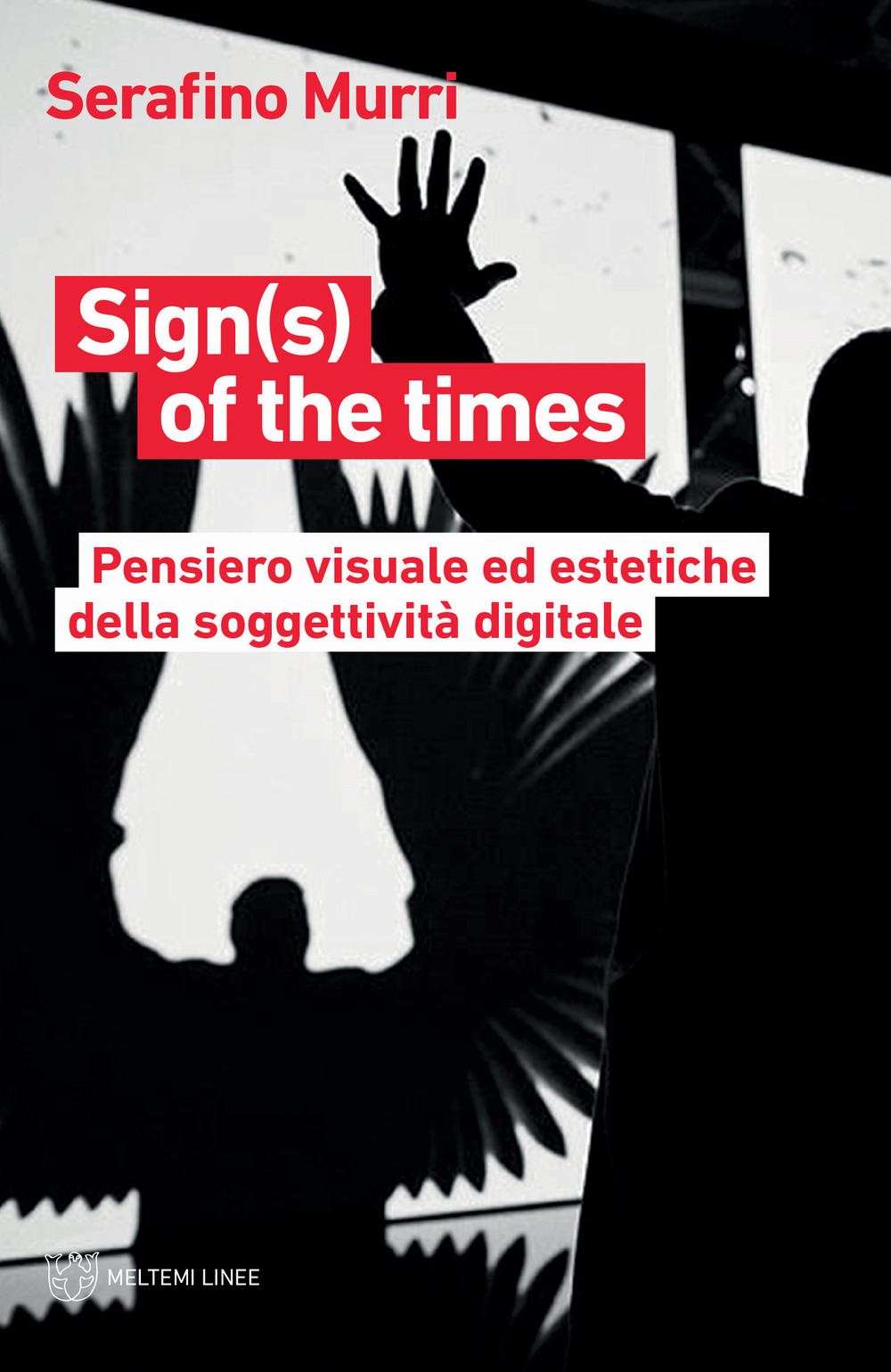 Sign(s) of the times. Pensiero visuale ed estetiche della soggettività digitale
