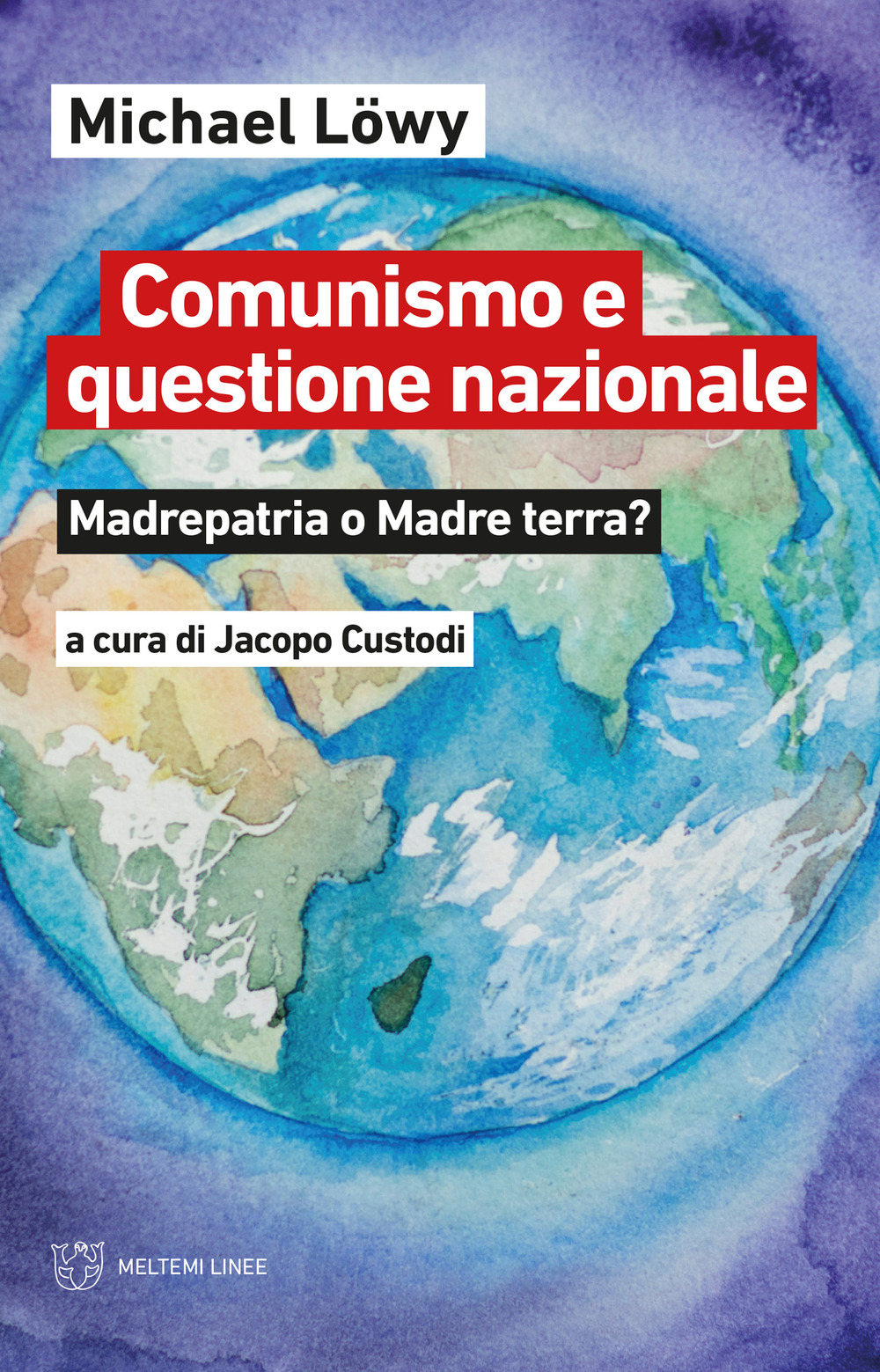 Comunismo e questione nazionale. Madrepatria o madre terra?