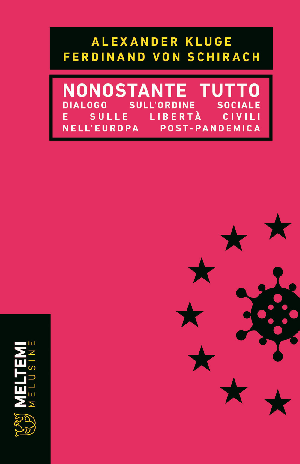 Nonostante tutto. Dialogo sull'ordine sociale e sulle libertà civili nell'Europa post-pandemica